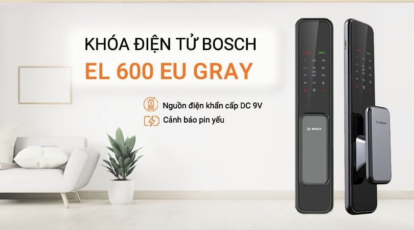 Các tiện ích của khóa điện tử BOSCH EL 600 EU GRAY
